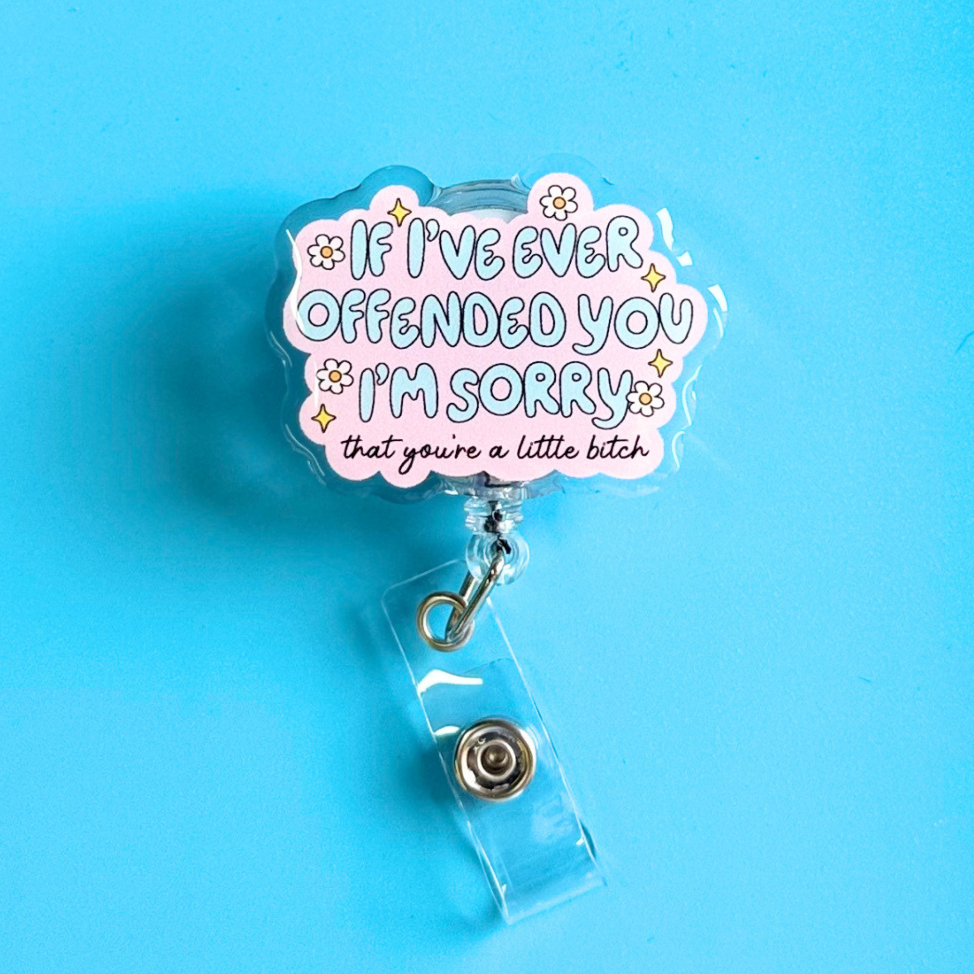 If I've Ever Offended You I'm Sorry... Badge Reel