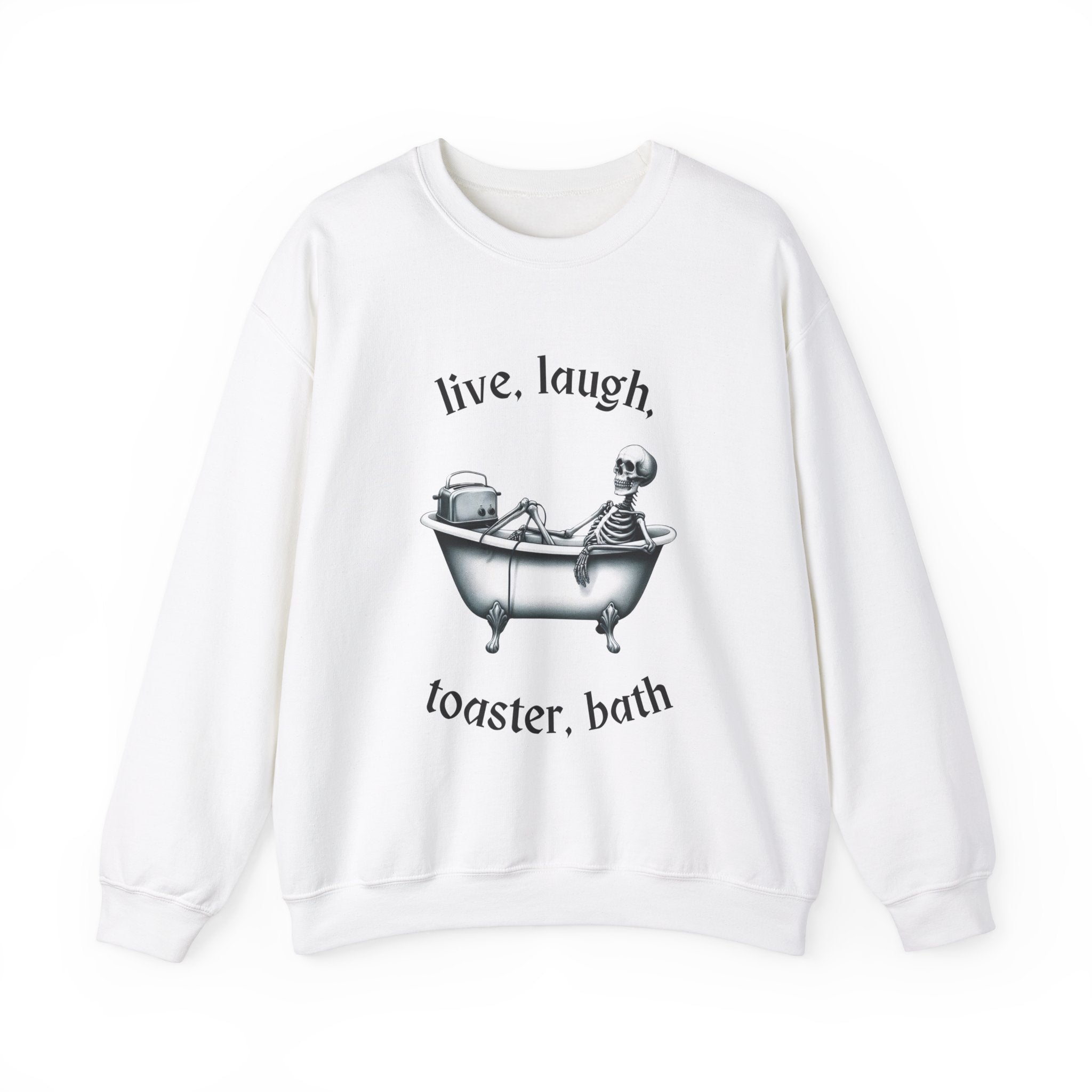 Live, Laugh, Toaster Bath Sweatshirt