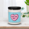 Fuck This Shit Valentine's Day Candle for Coworkers