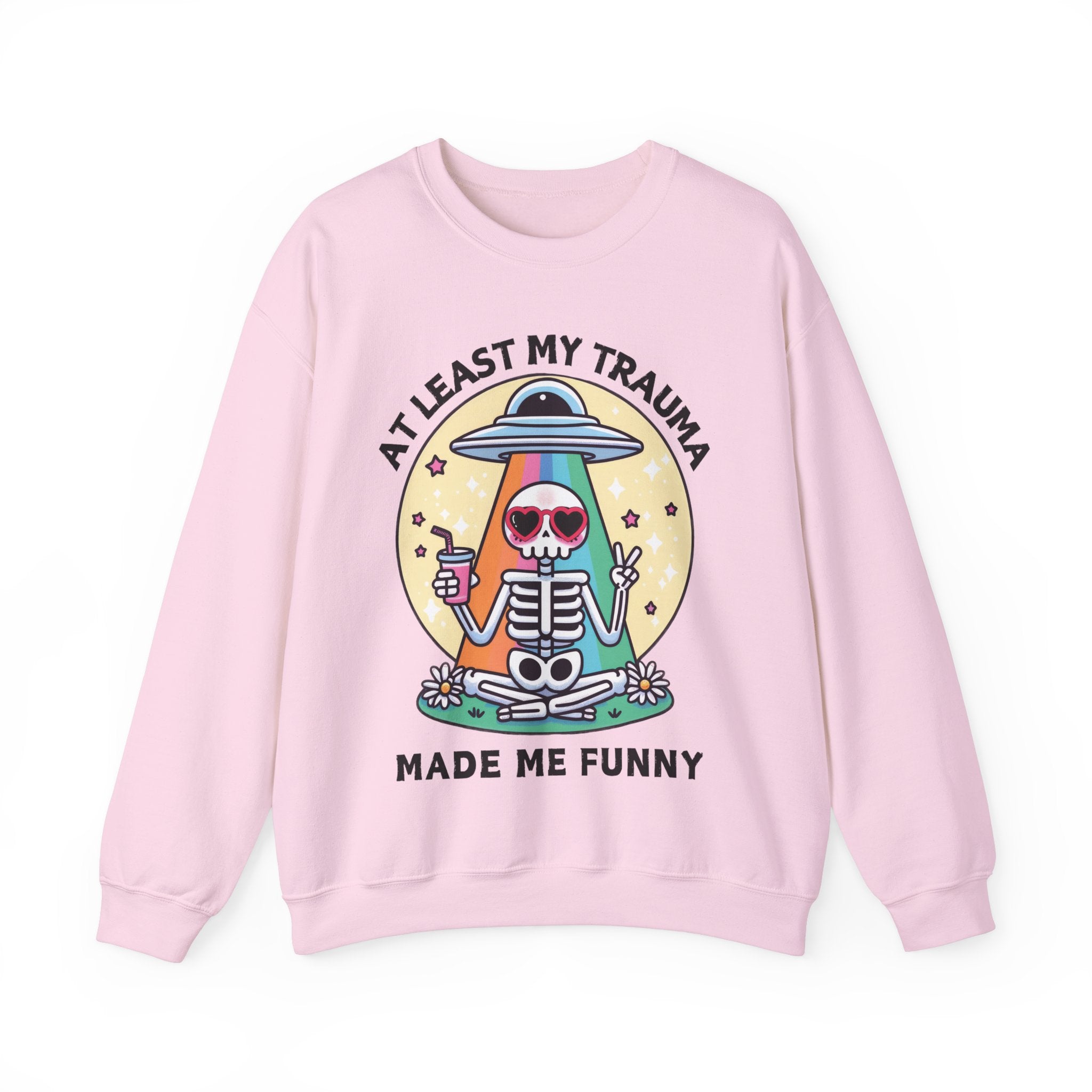 At Least My Trauma Made Me Funny Sweatshirt