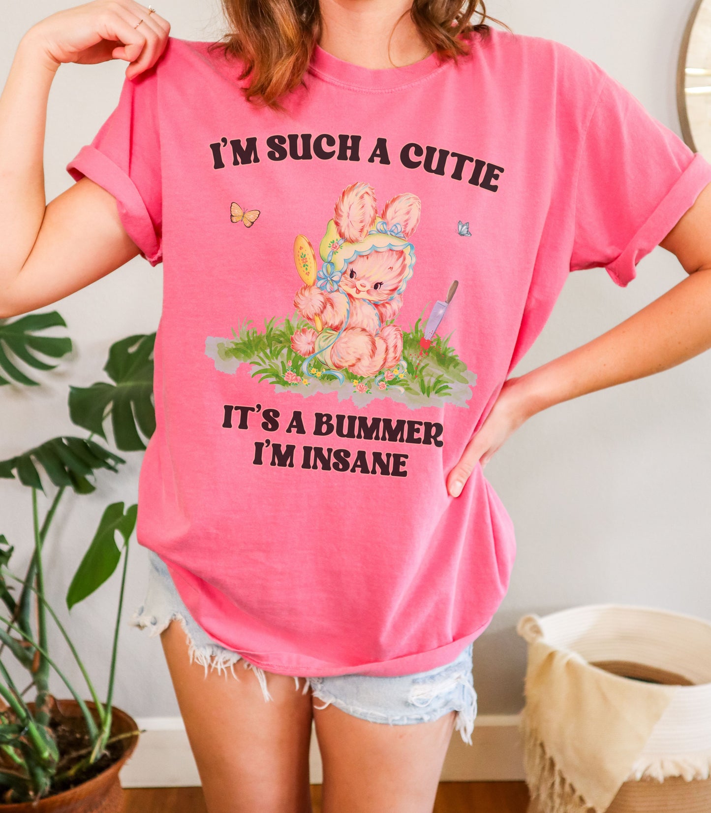 I'm Such a Cutie, It's a Bummer I'm Insane Tee