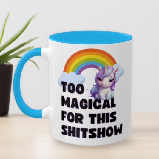 Too Magical for the Madness Mug 11 oz