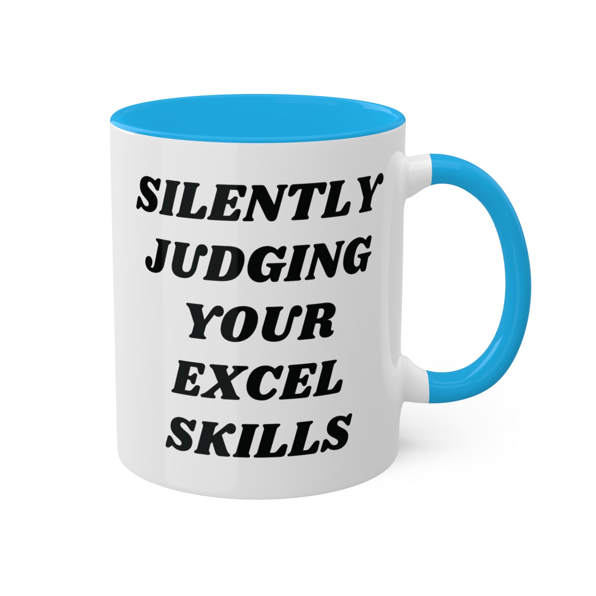 Silently Judging Your Excel Skills Mug 11 oz