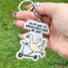 On My Way To Lose My Shit Keychain