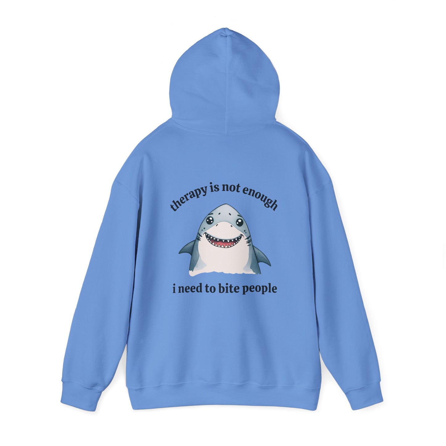 Therapy Is Not Enough I Need to Bite People Hoodie