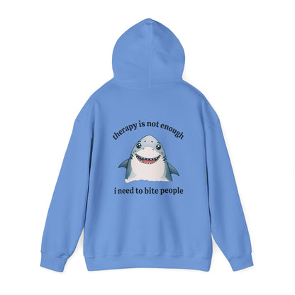 Therapy Is Not Enough I Need to Bite People Hoodie