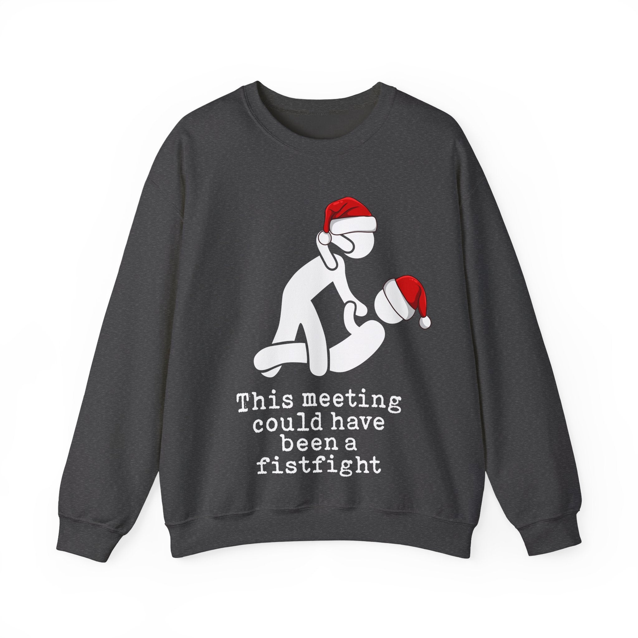 This Meeting Could Have Been A Fistfight Ugly Christmas Sweatshirt AUS