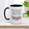 Pointless Meeting Survivor Mug 15oz