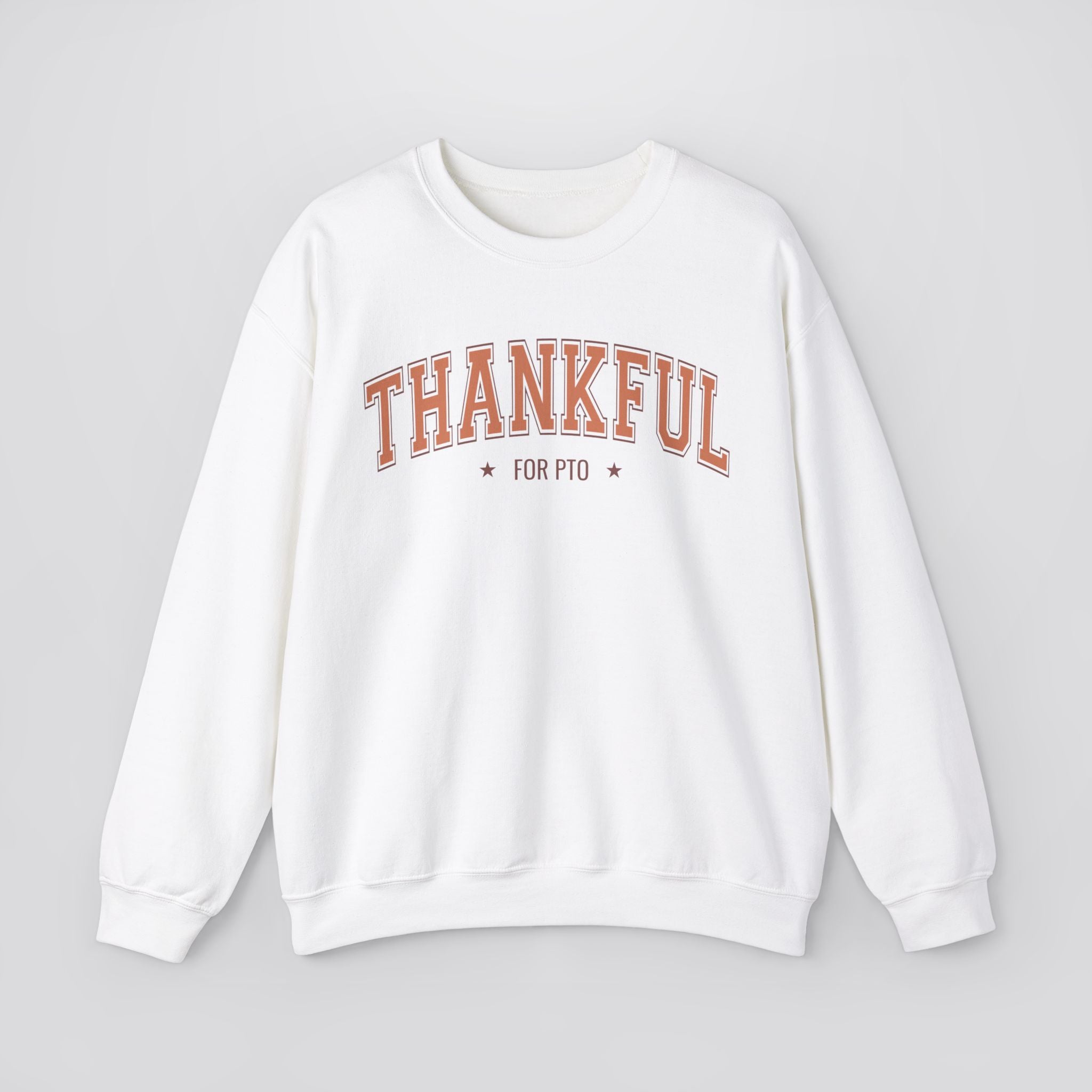 Thankful For PTO Sweatshirt