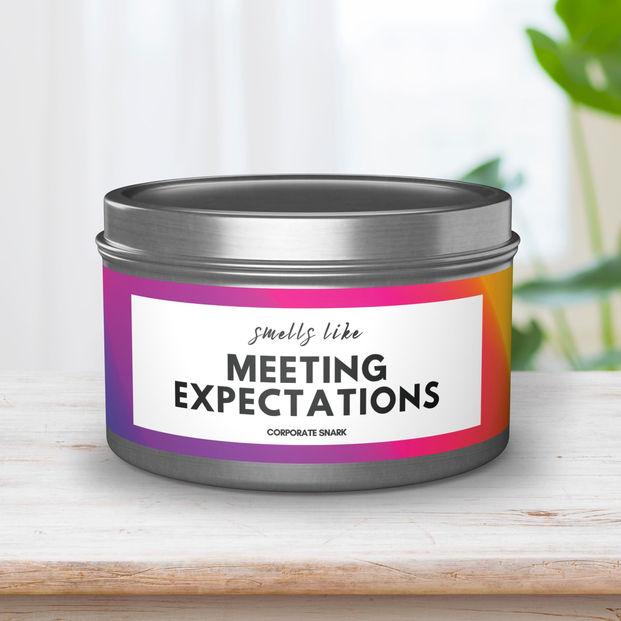 Smells Like Meeting Expectations Candle