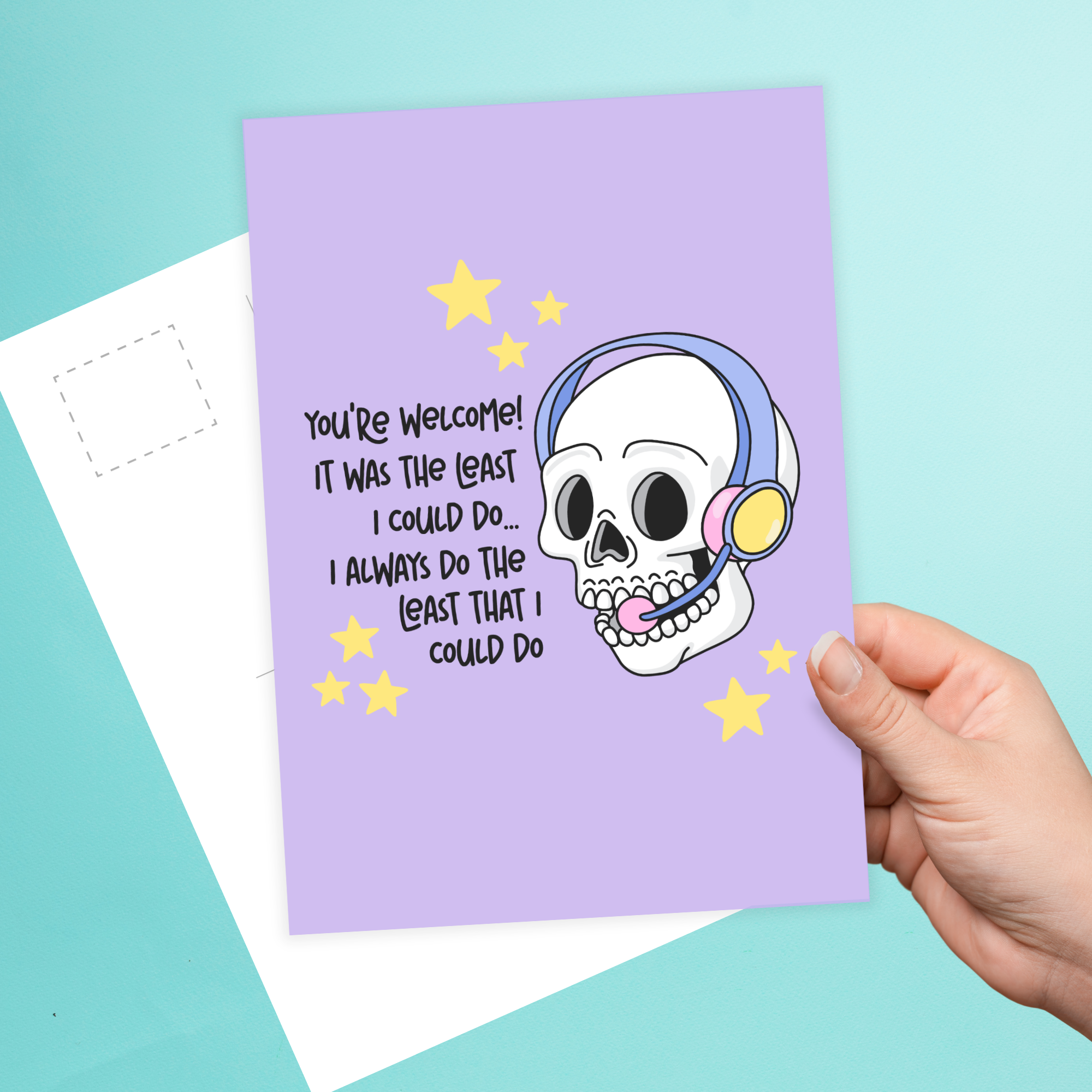 You're Welcome! It Was The Least I Could Do Postcard