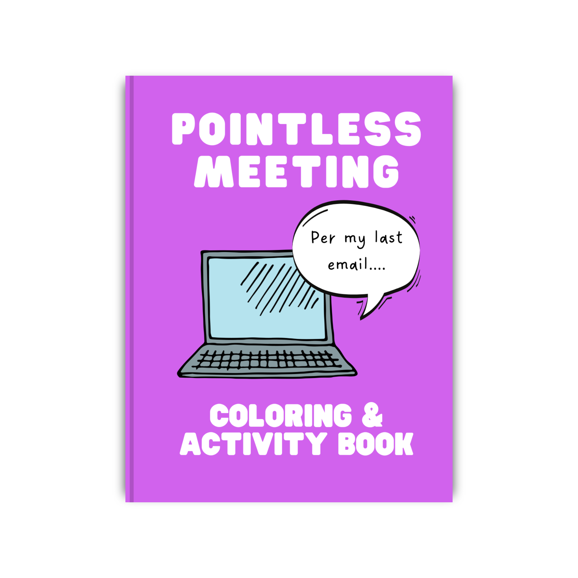 Pointless Meeting Coloring And Activity Book