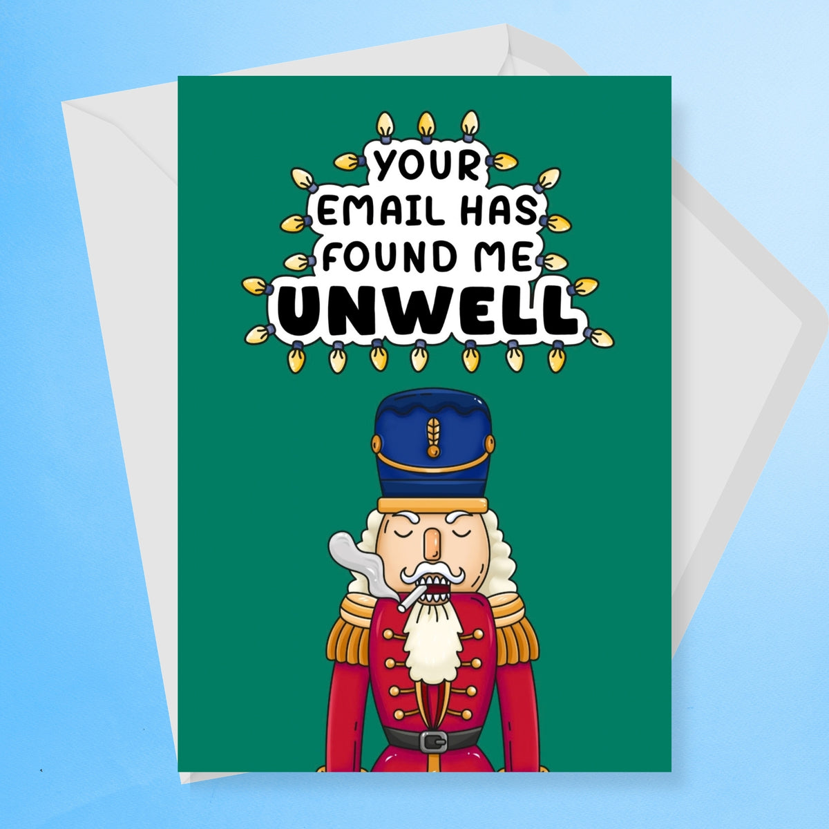 Your Email Has Found Me Unwell Christmas Card