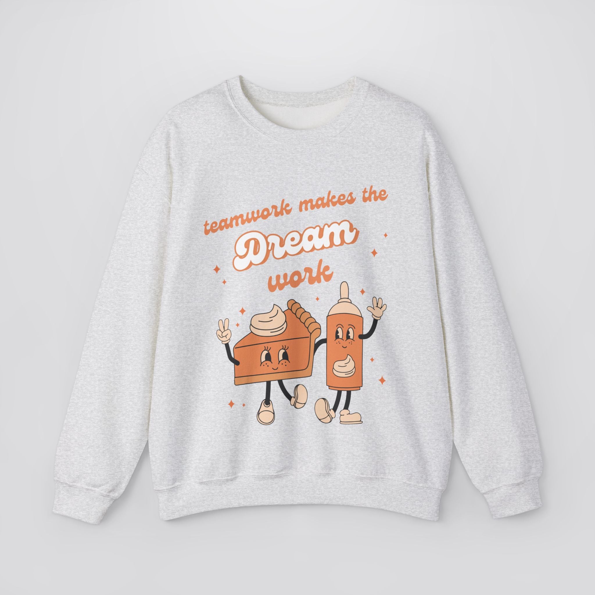 Teamwork Makes The Dream Work Pie Sweatshirt