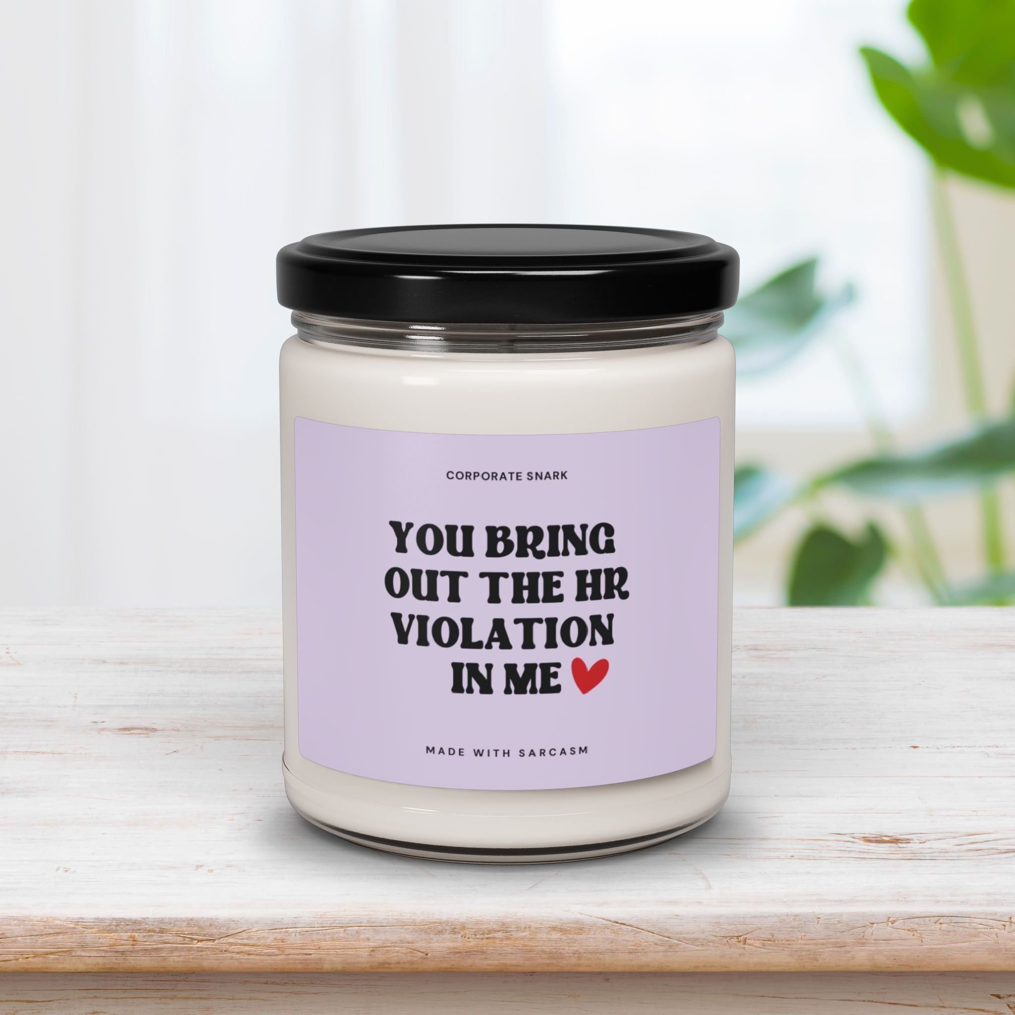 You Bring Out the HR Violation in Me Candle