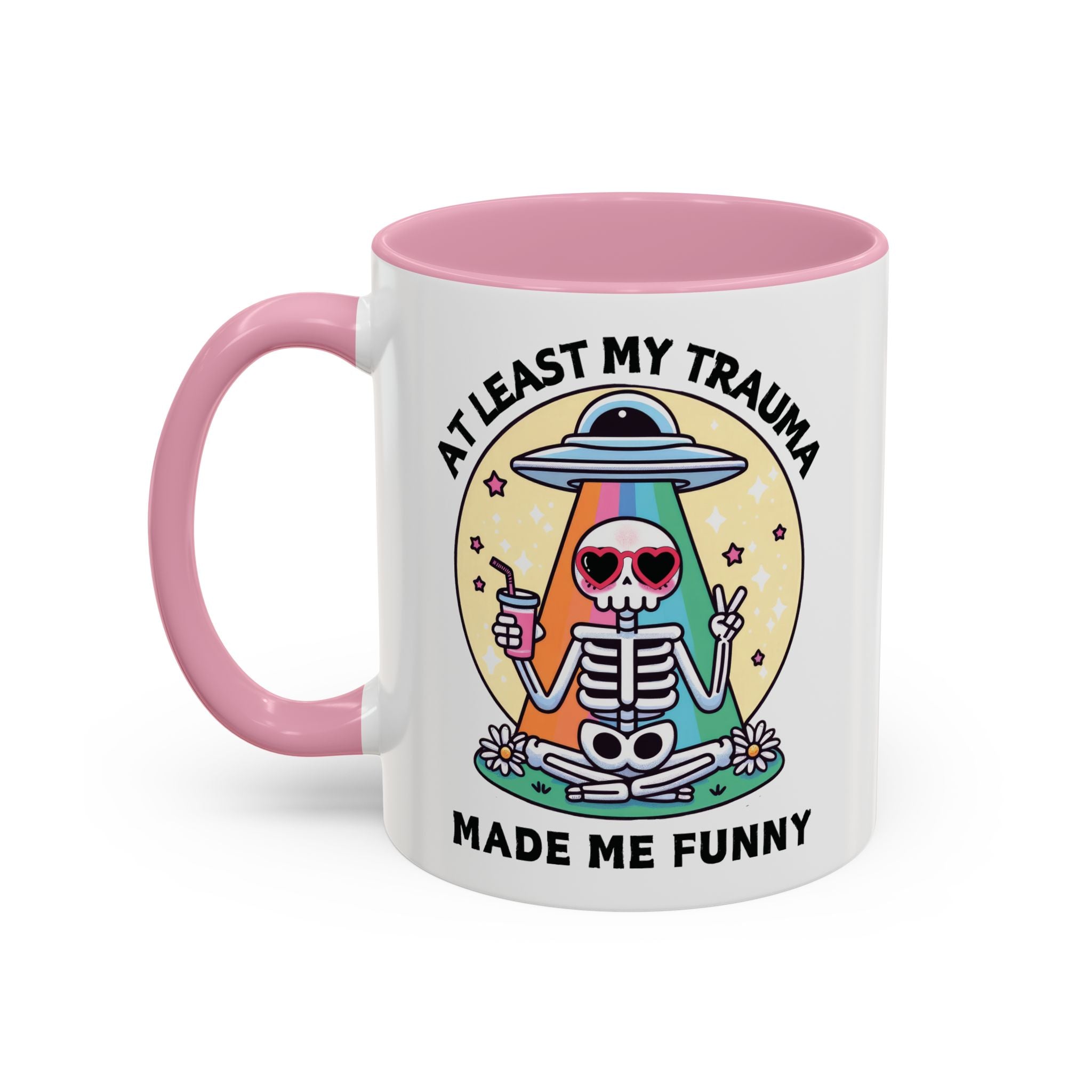 At Least My Trauma Made Me Funny Mug 11oz