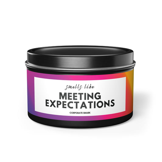 Smells Like Meeting Expectations Candle