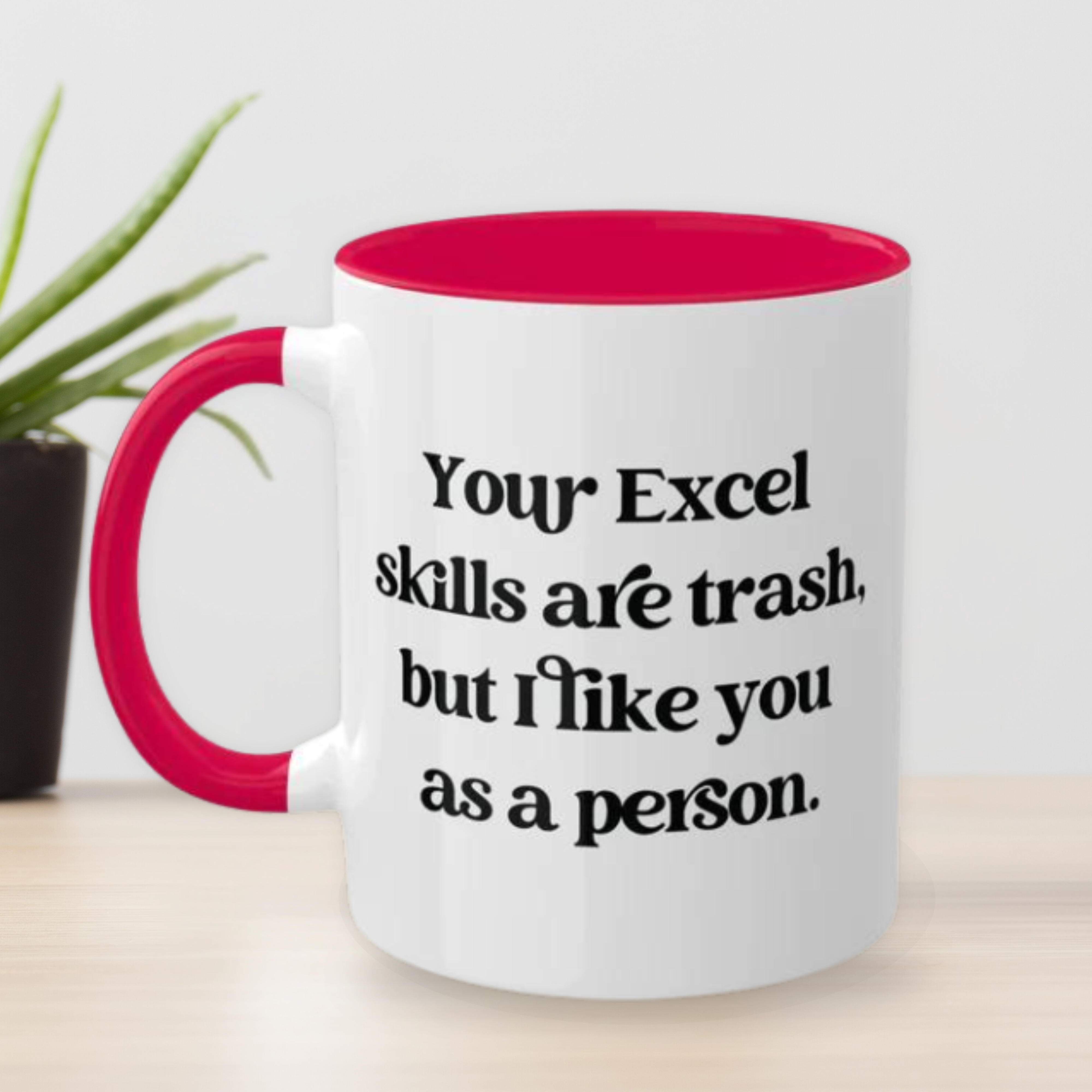 Your Excel Skills Are Trash Mug 11 oz