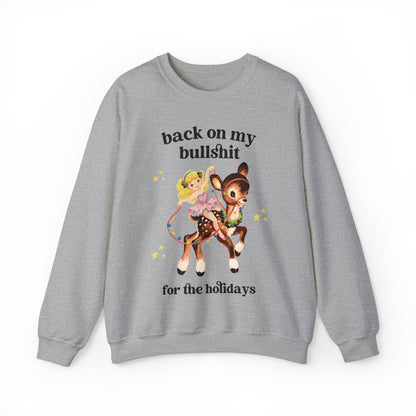 Back On My Bullshit for the Holidays Sweatshirt