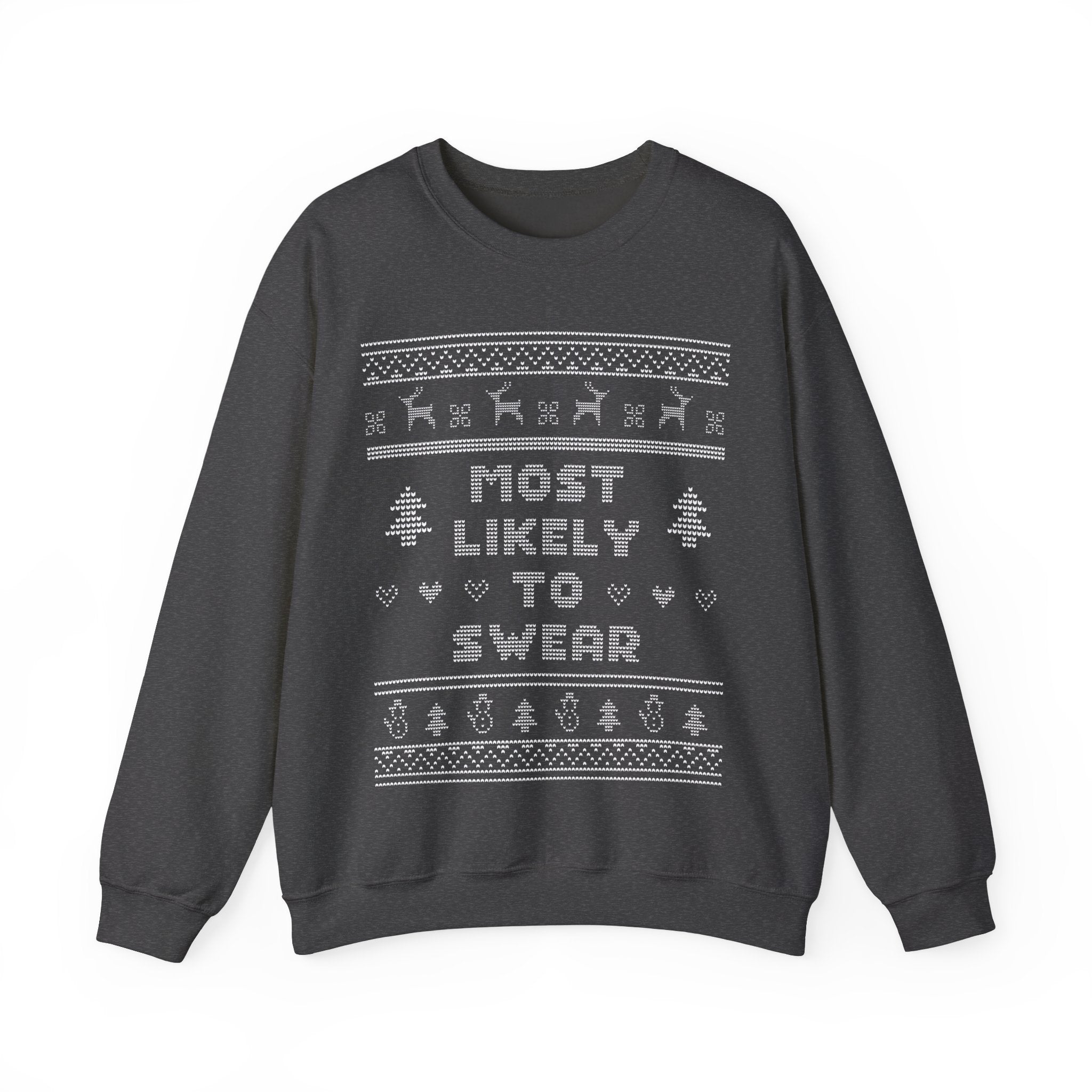 Most Likely To Swear Ugly Christmas Sweatshirt