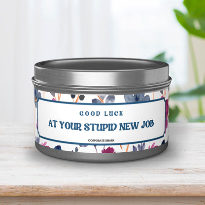 Good Luck At Your Stupid New Job Coworker Leaving Candle