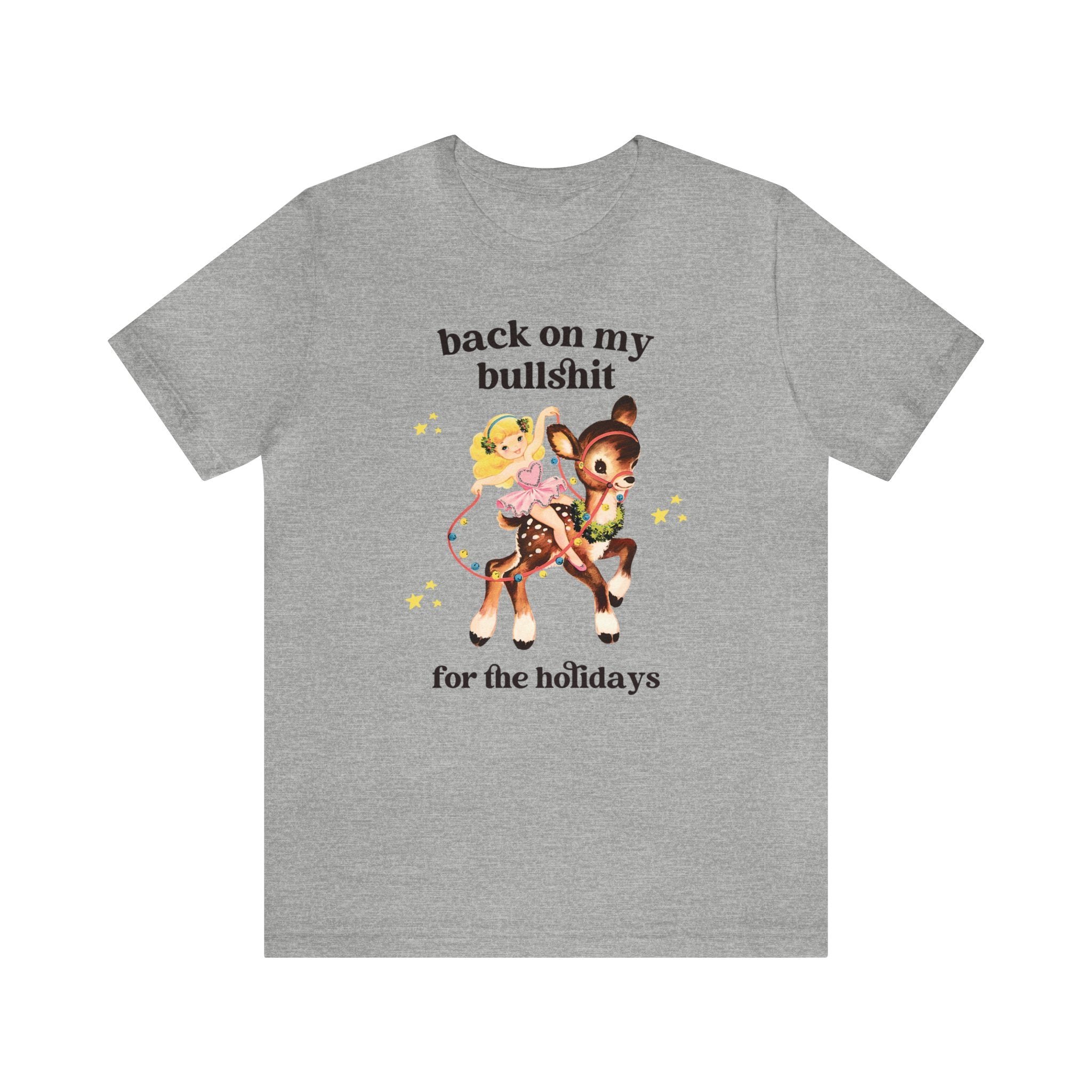 Back On My Bullshit For the Holidays Tee