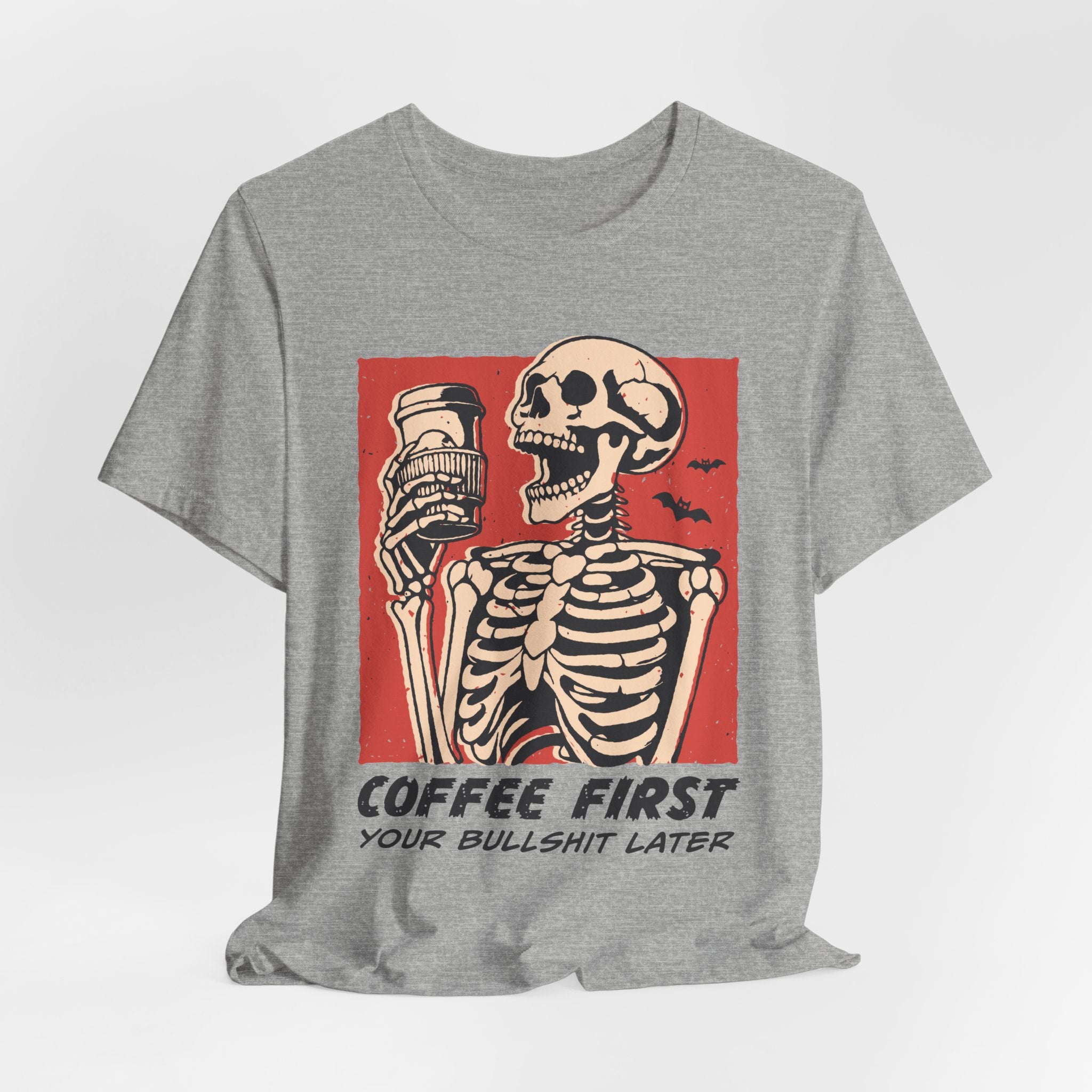Coffee First Your Bullshit Later Tshirt