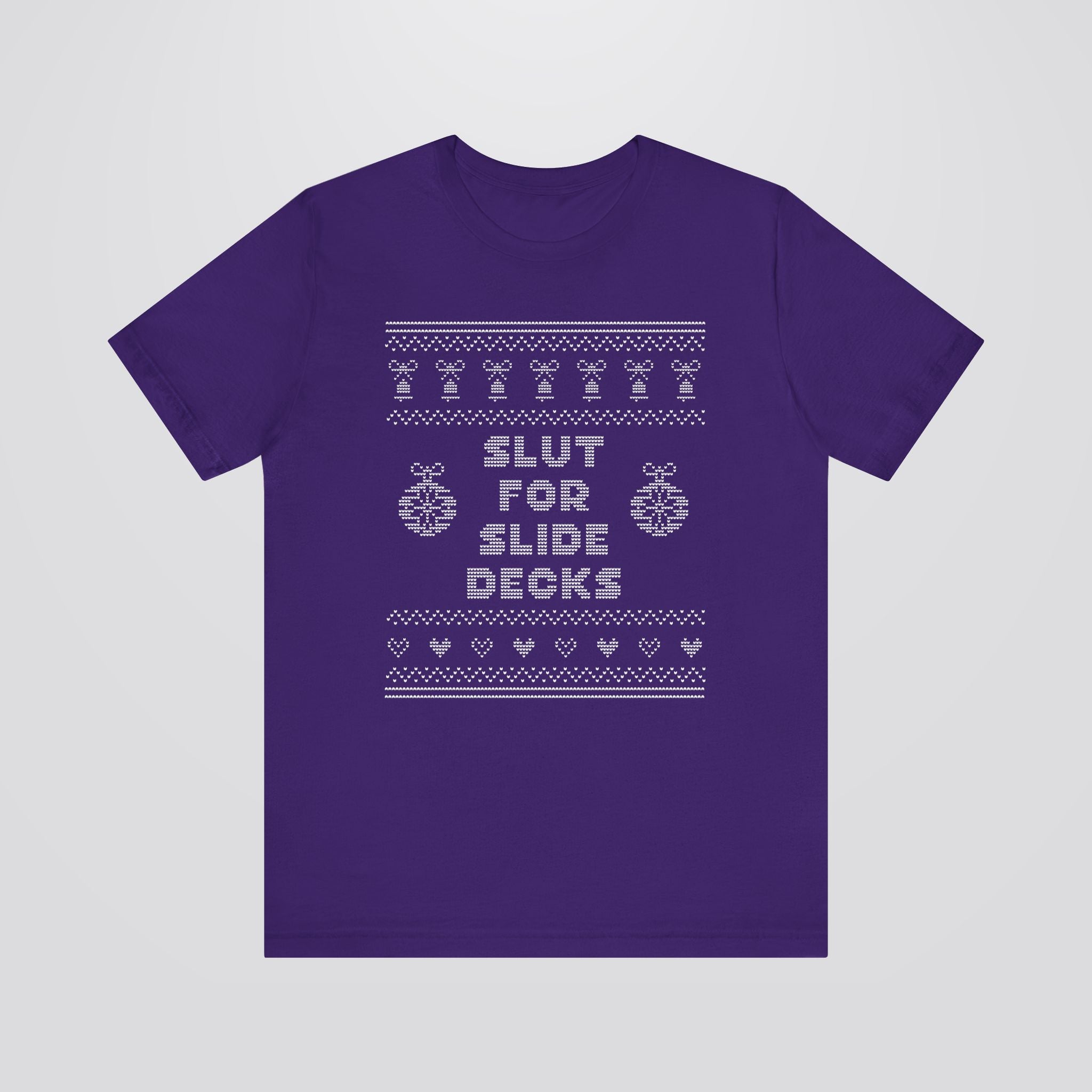 Slut For Slide Decks Ugly Christmas Tshirt