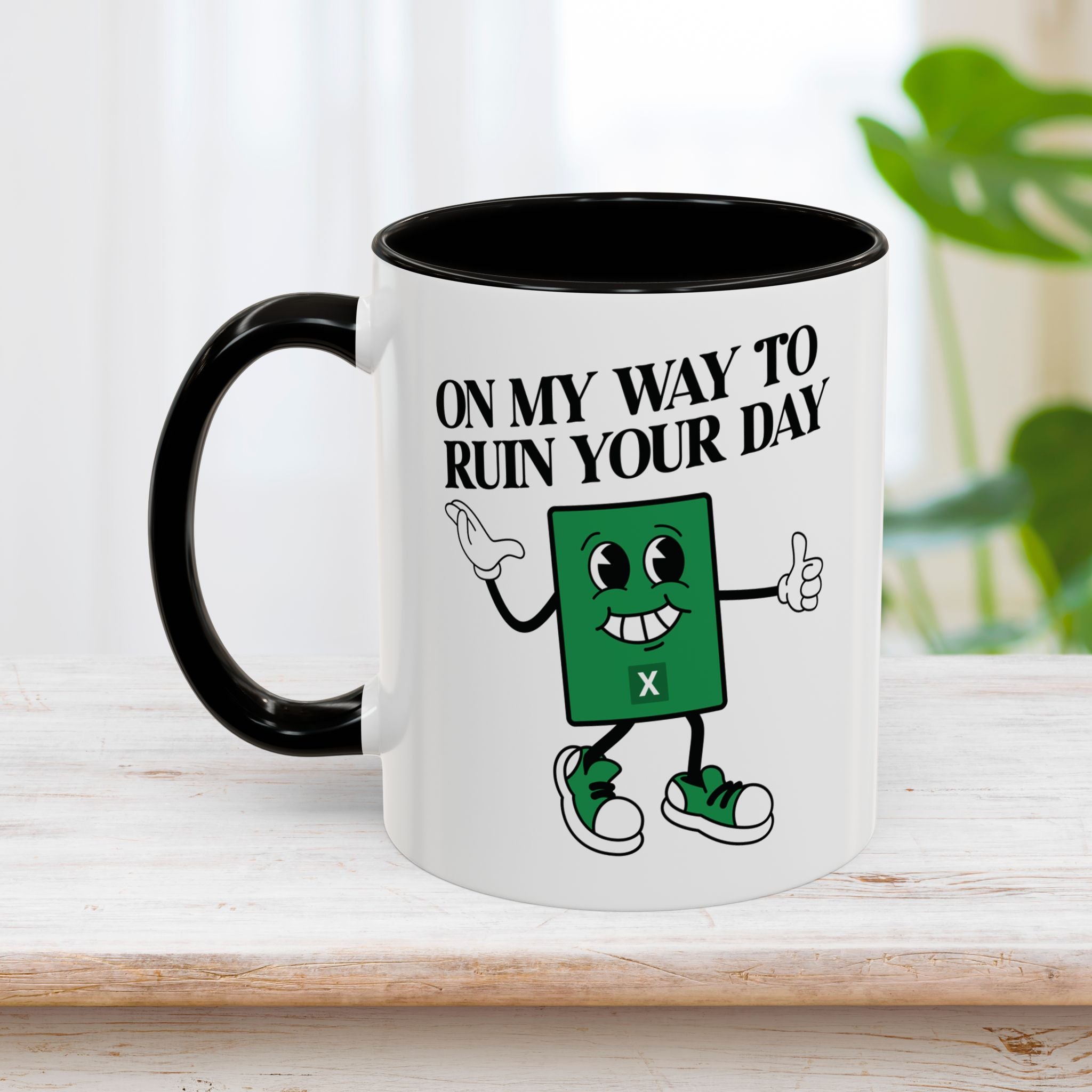 Excel On My Way To Ruin Your Day Mug 11oz & 15oz