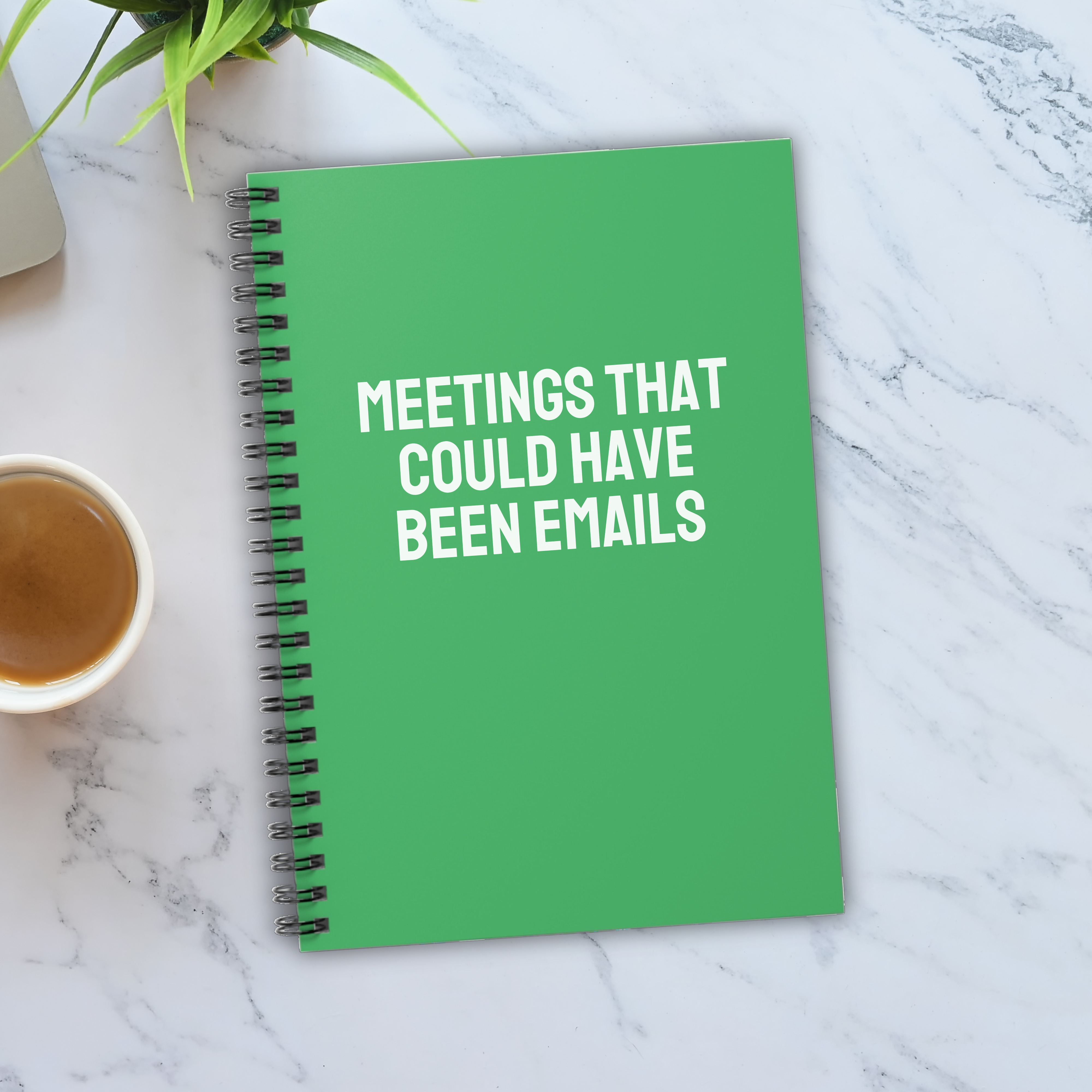 Meetings That Could Have Been Emails Notebook