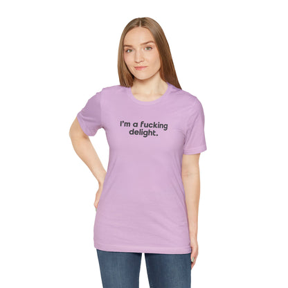 I'm a Fucking Delight Tee