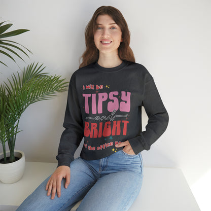 Tipsy and Bright at the Office Party Sweatshirt