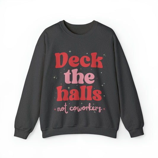Deck the Halls Not Coworkers Sweatshirt Pink and Red