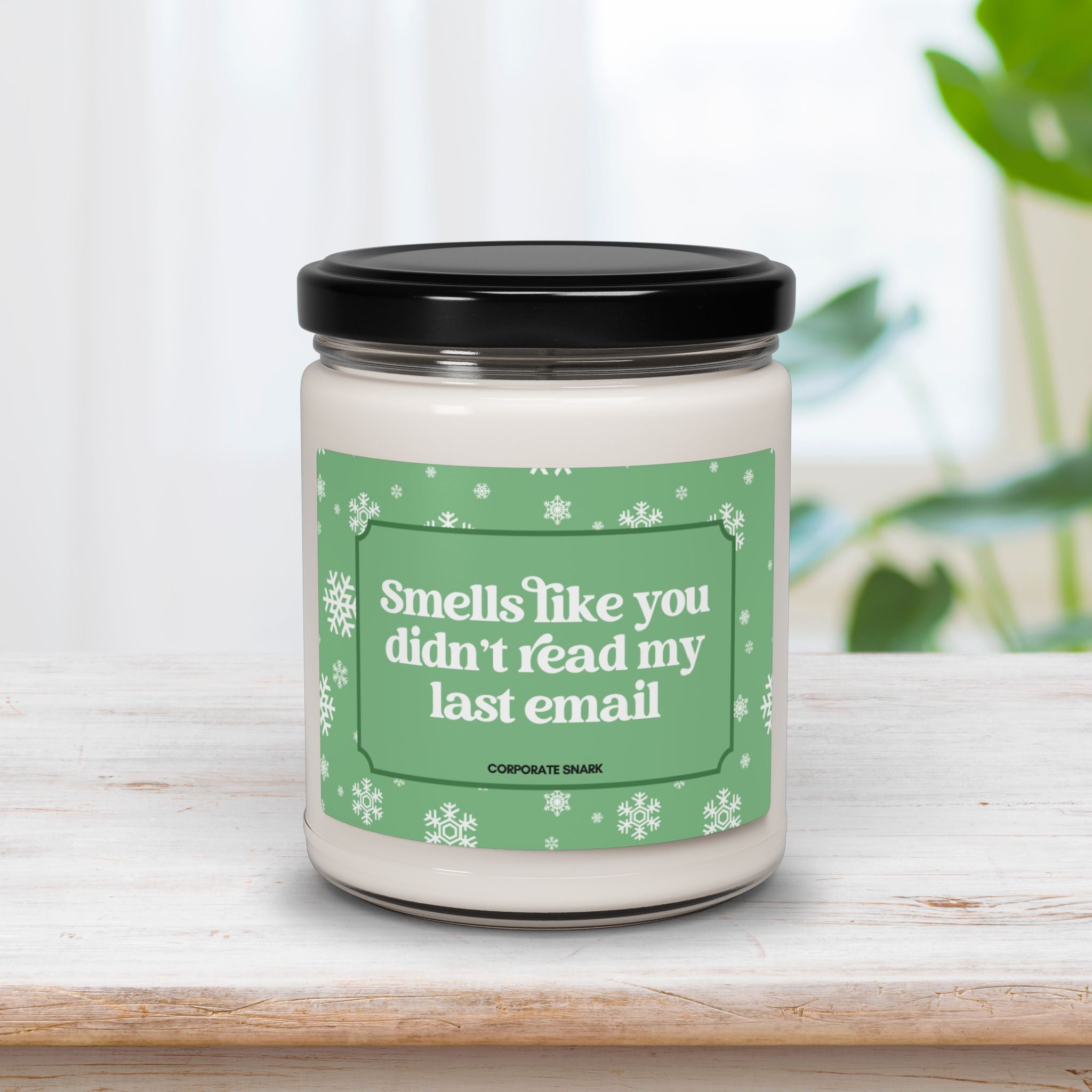 Smells Like You Didn't Read My Last Email Candle