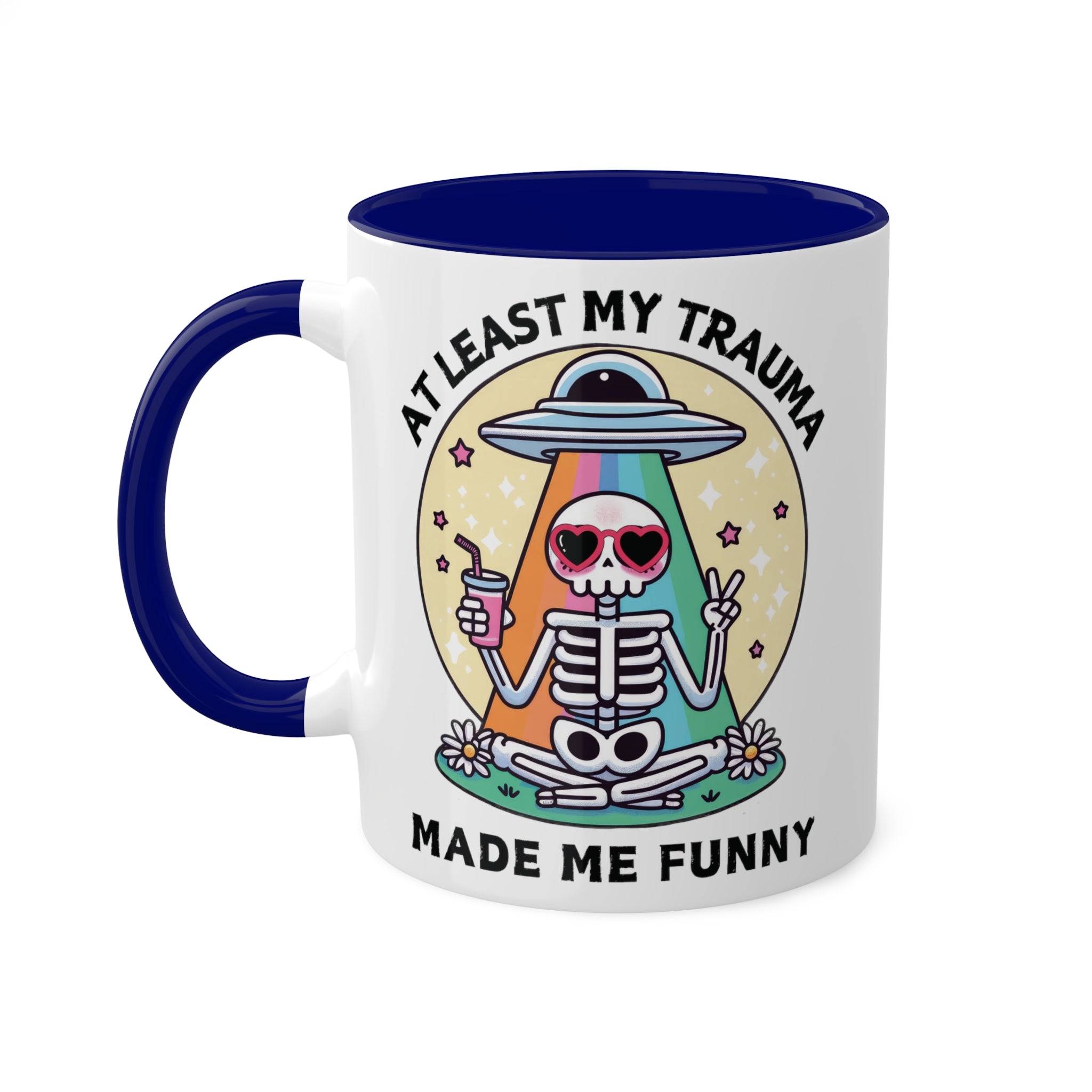 At Least My Trauma Made Me Funny Mug 11oz