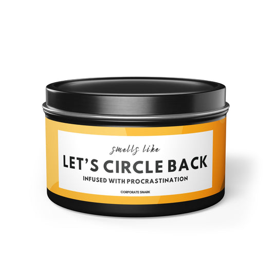 Let's Circle Back, Infused with Procrastination Candle