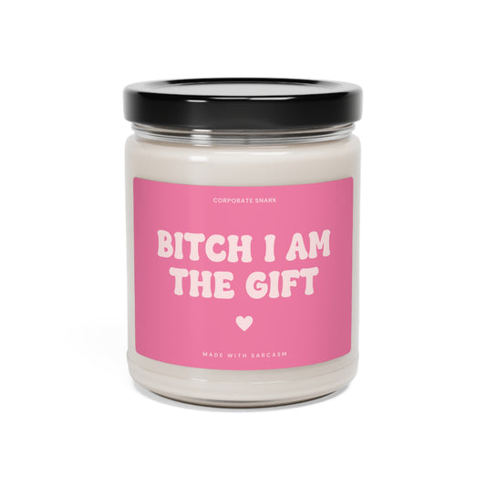 Bitch I am the gift Valentine Candle for Coworkers