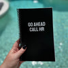 IMPERFECT Go Ahead Call HR Notebook