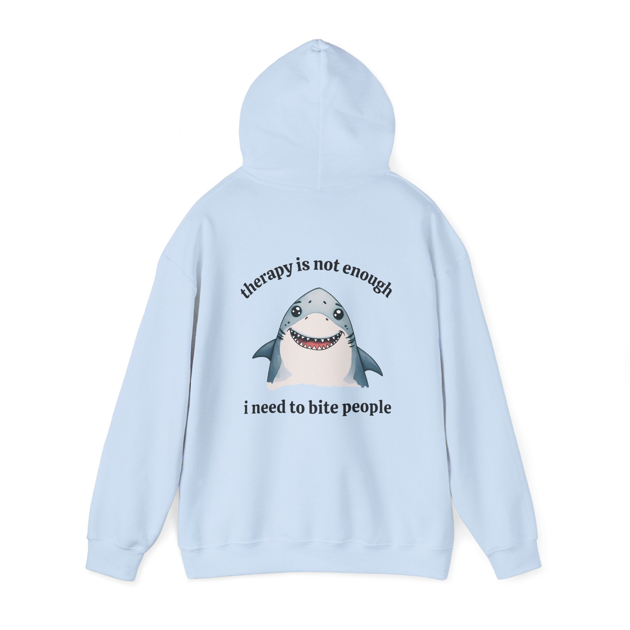 Therapy Is Not Enough I Need to Bite People Hoodie