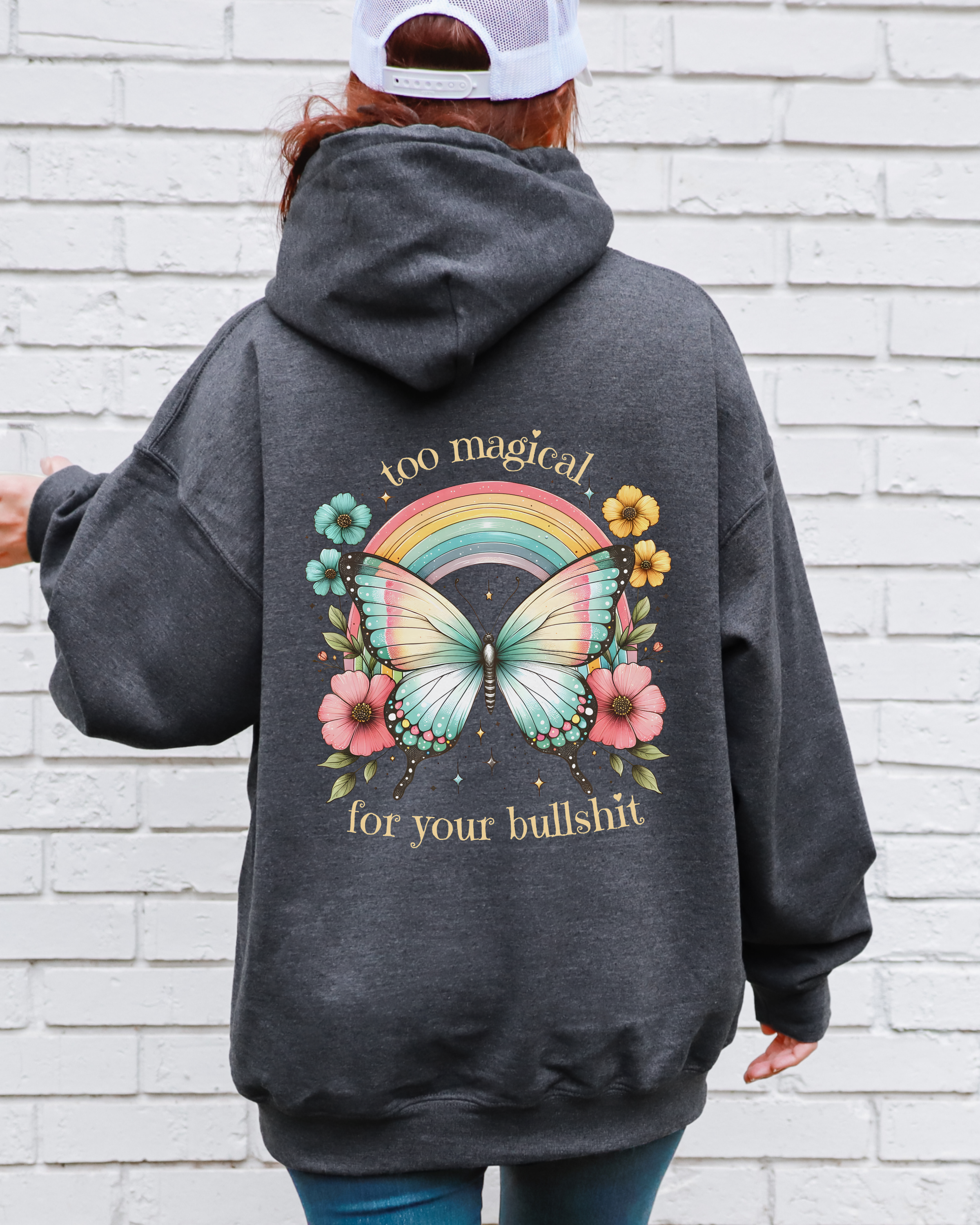 Too Magical For Your Bullshit Hoodie