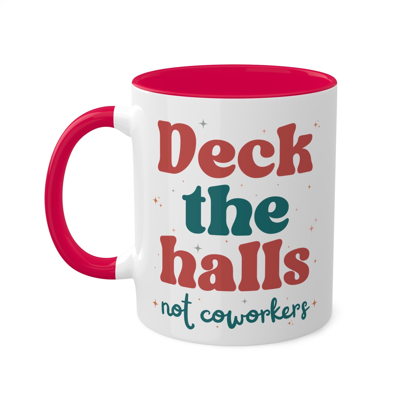 Deck The Halls Not Coworkers Mug Green and Red 11 oz