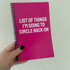 List of Things I'm Going To Circle Back On Notebook