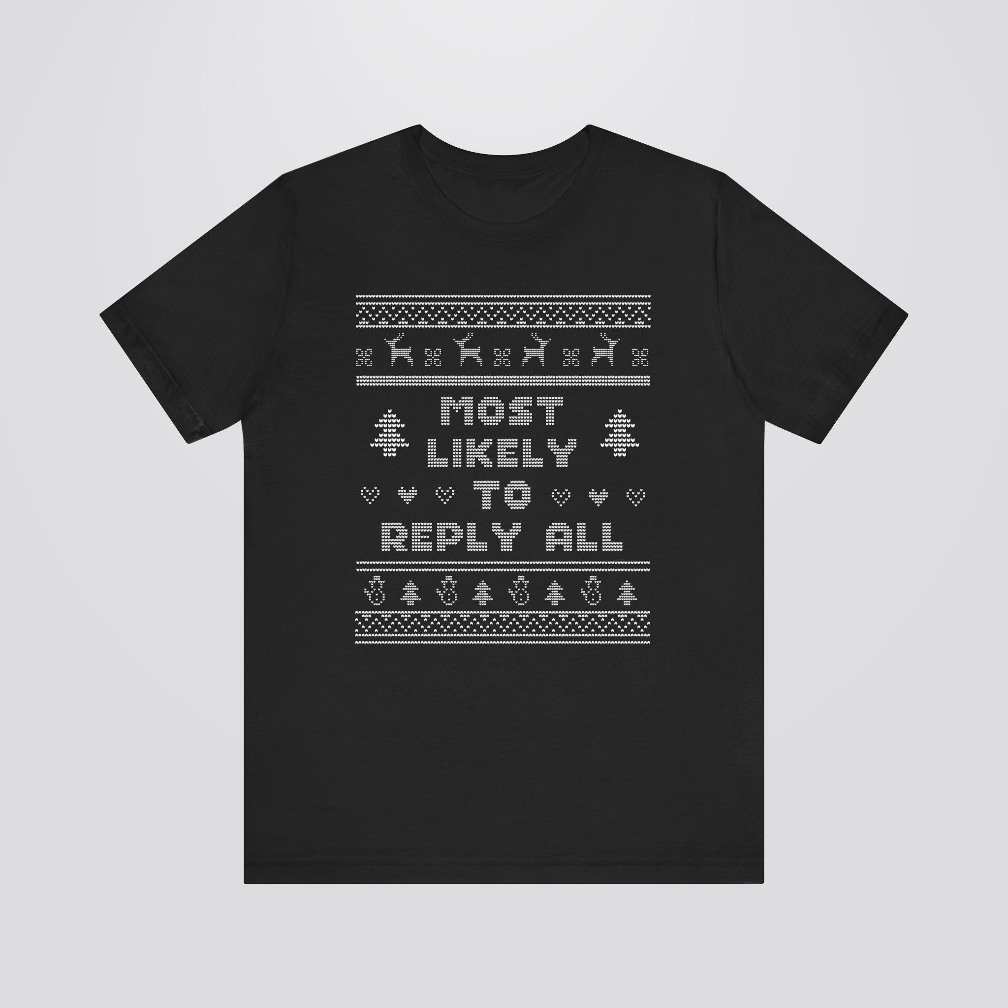 Most Likely To Reply All Ugly Christmas Tshirt