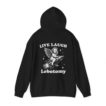 Live, Laugh, Lobotomy Hoodie