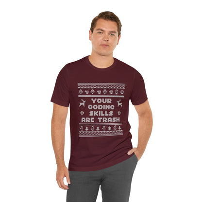 Your Coding Skills Are Trash Tee