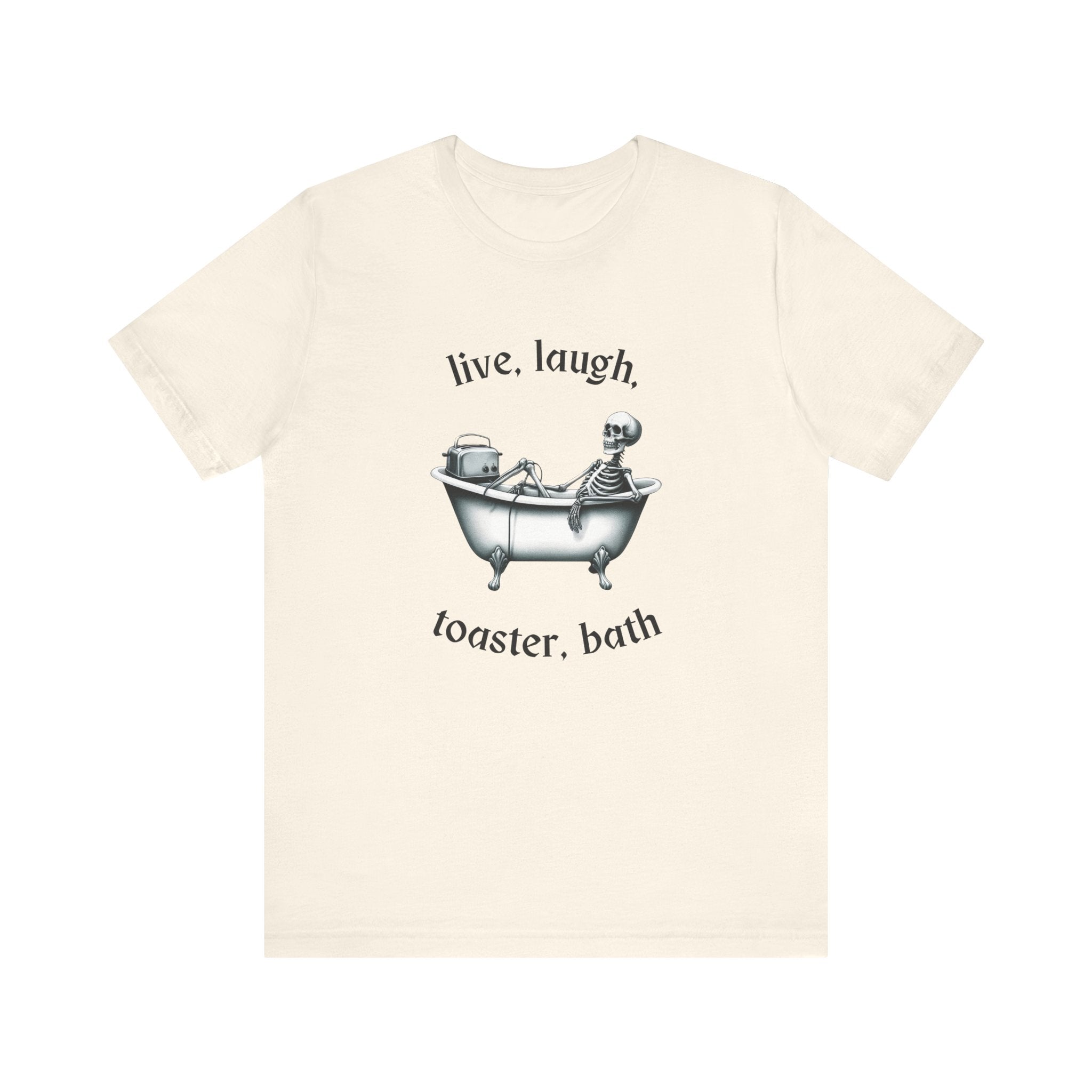 Live, Laugh, Toaster Bath Tee