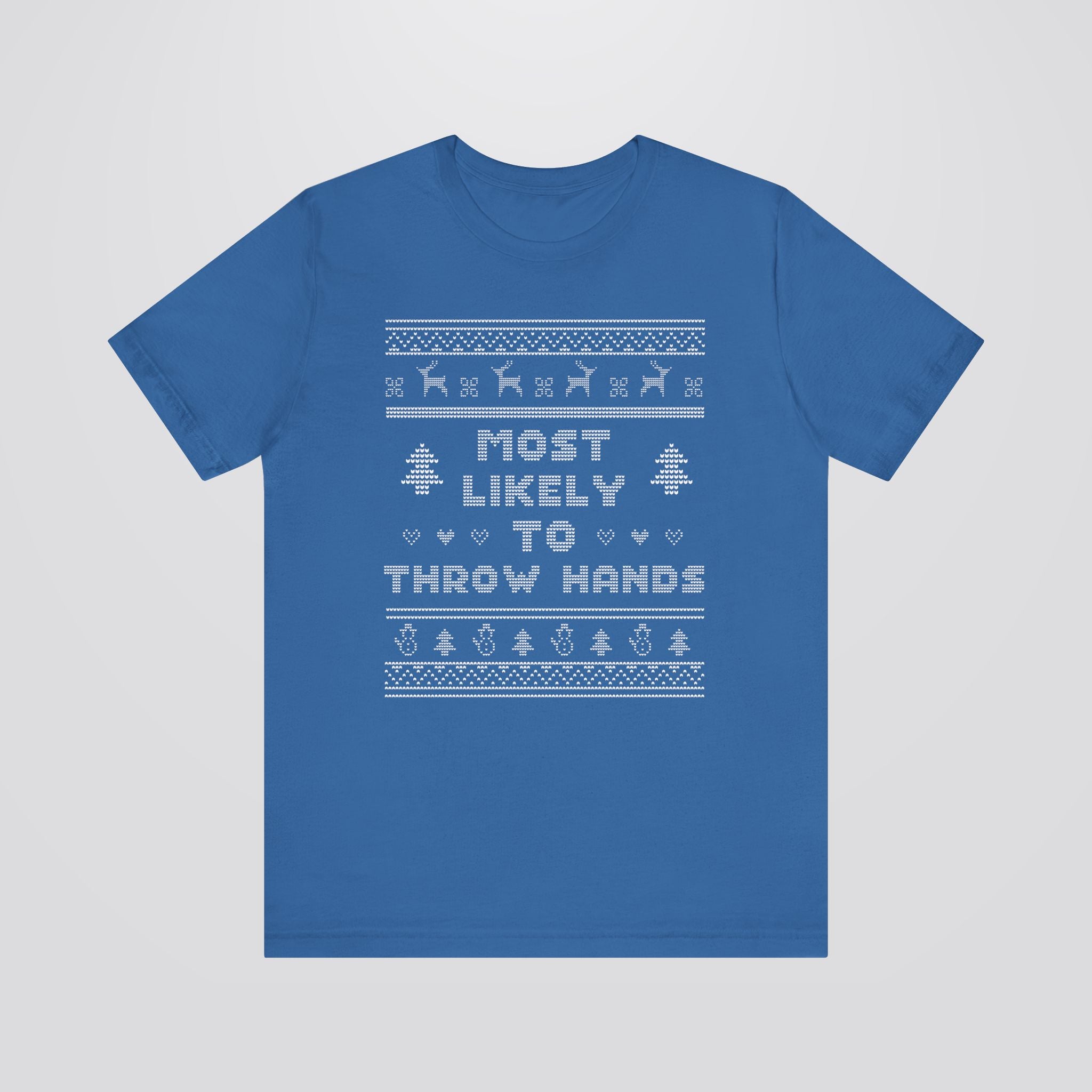 Most Likely To Throw Hands Ugly Christmas Tshirt