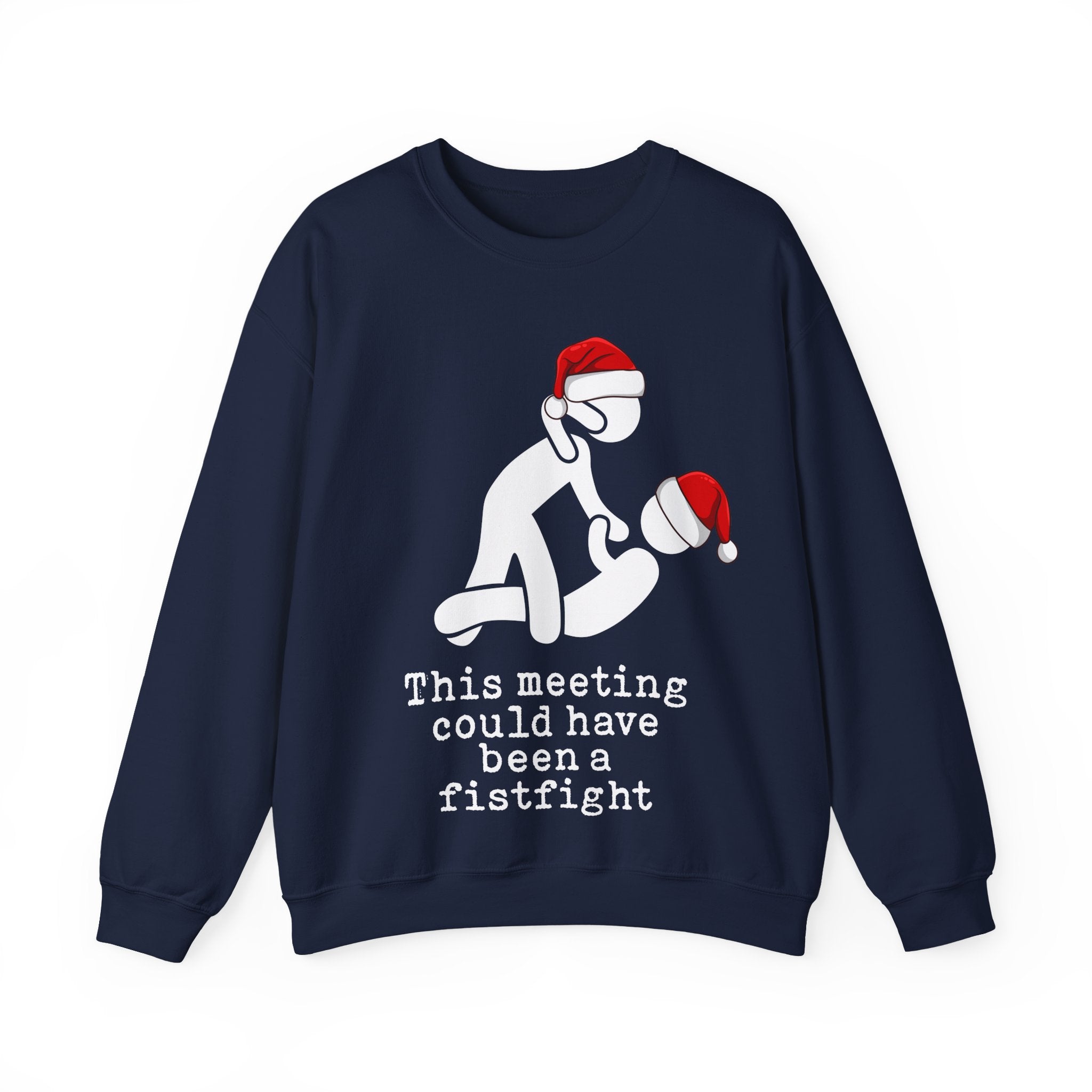This Meeting Could Have Been A Fistfight Ugly Christmas Sweatshirt AUS