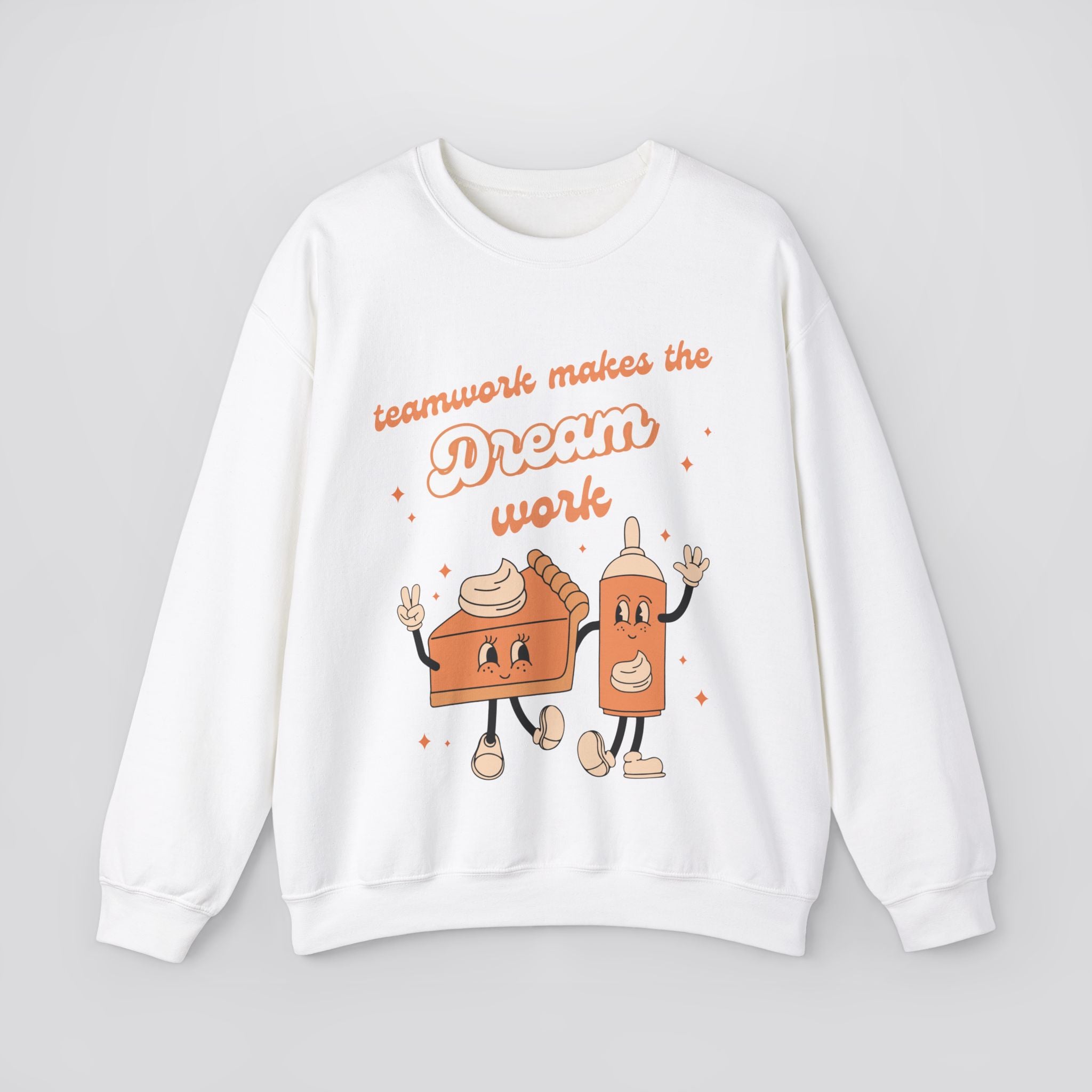 Teamwork Makes The Dream Work Pie Sweatshirt