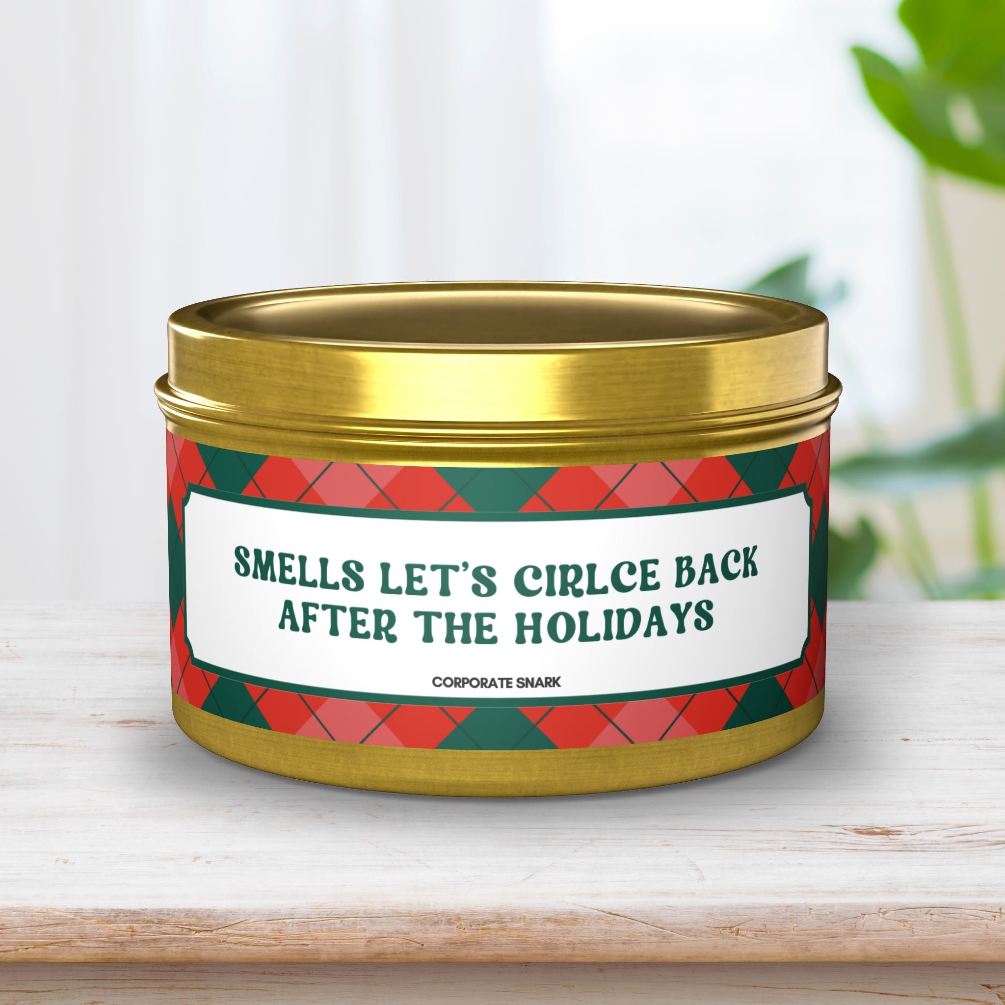 Smells Like Let’s Circle Back After the Holidays Candle